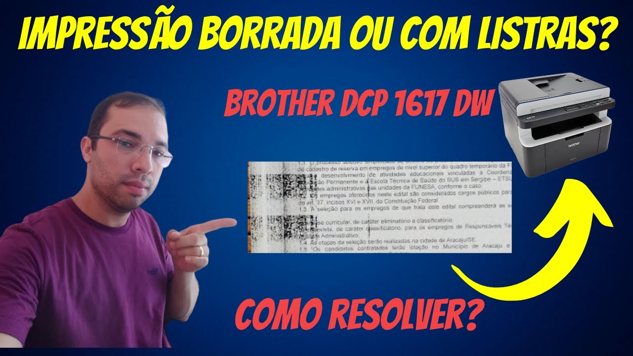 Brother DCP 1617dw: Como Resolver problemas com LISTRAS?