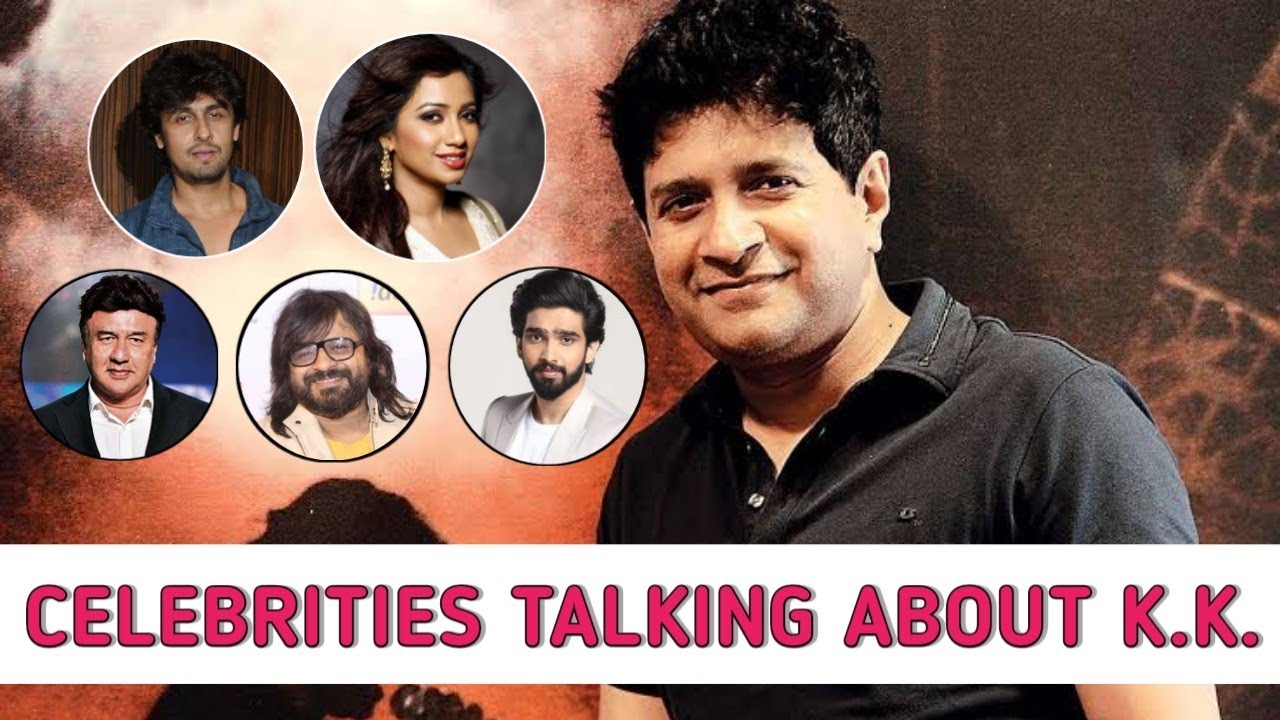 What Celebrities Think  About ' KK ' | Who Is KK ? | Hindi Playback Singer ❤️🔥