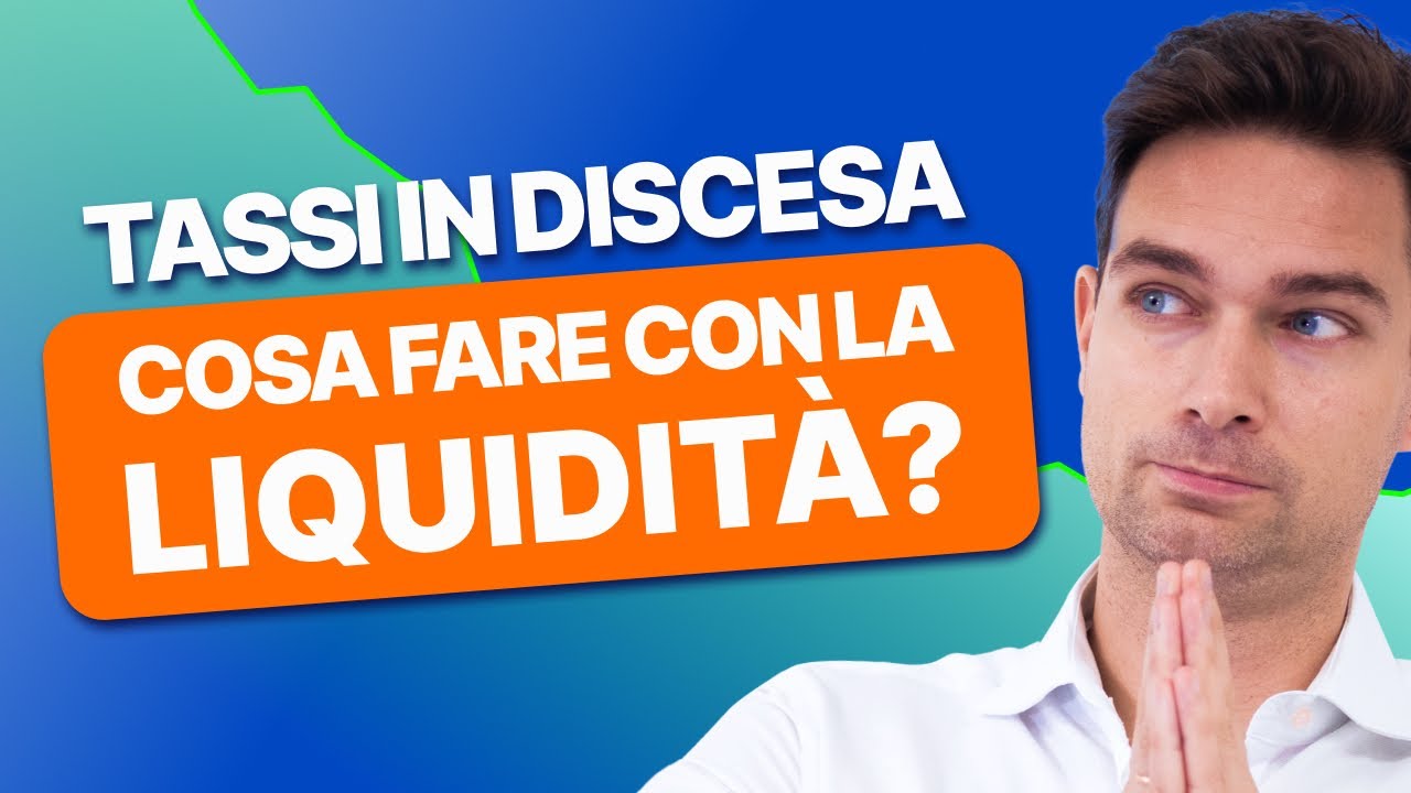 Tassi in discesa: dove investire la liquidit&agrave;? 3 strategie per il 2025