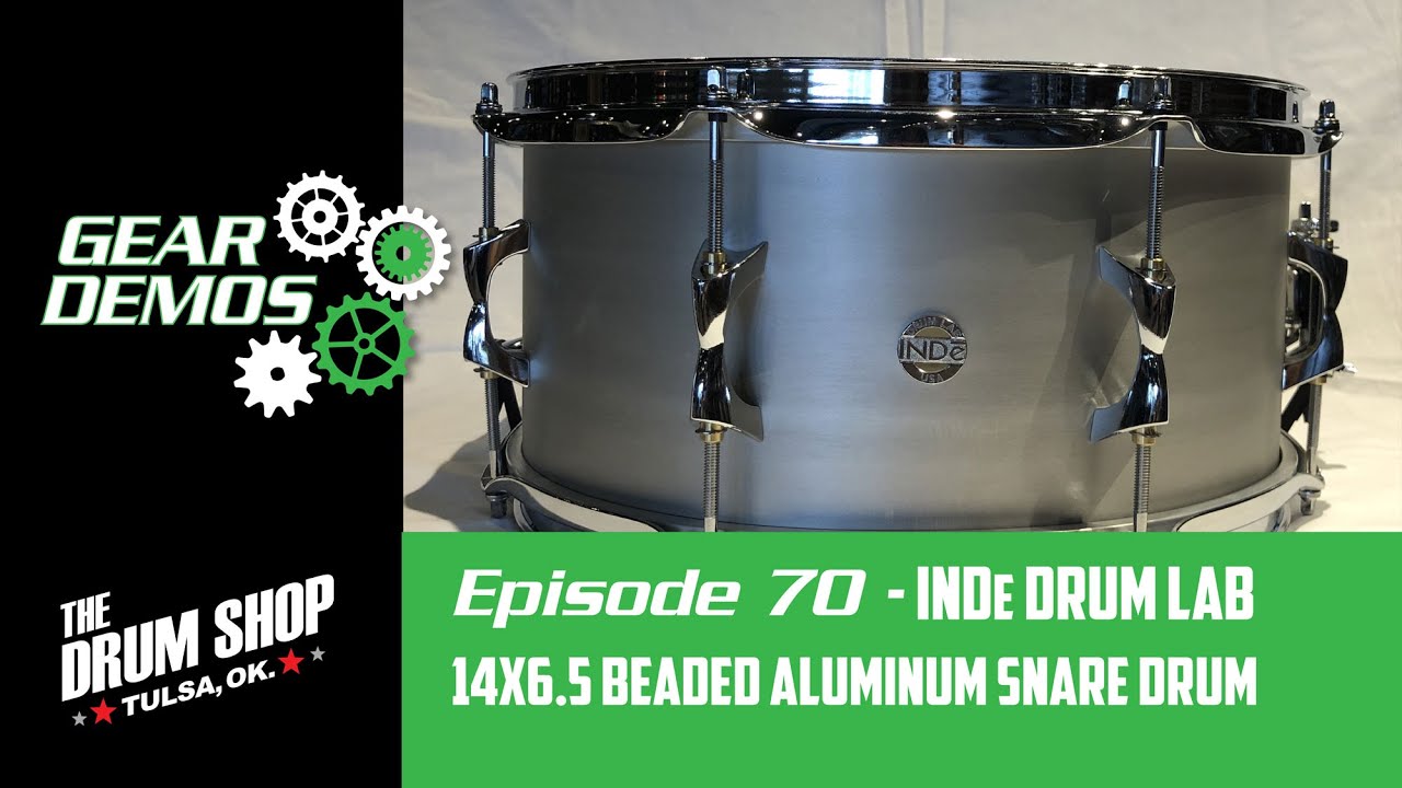 Gear Demos @ The Drum Shop - Ep 70 - INDe Drum Lab Beaded Aluminum Snare