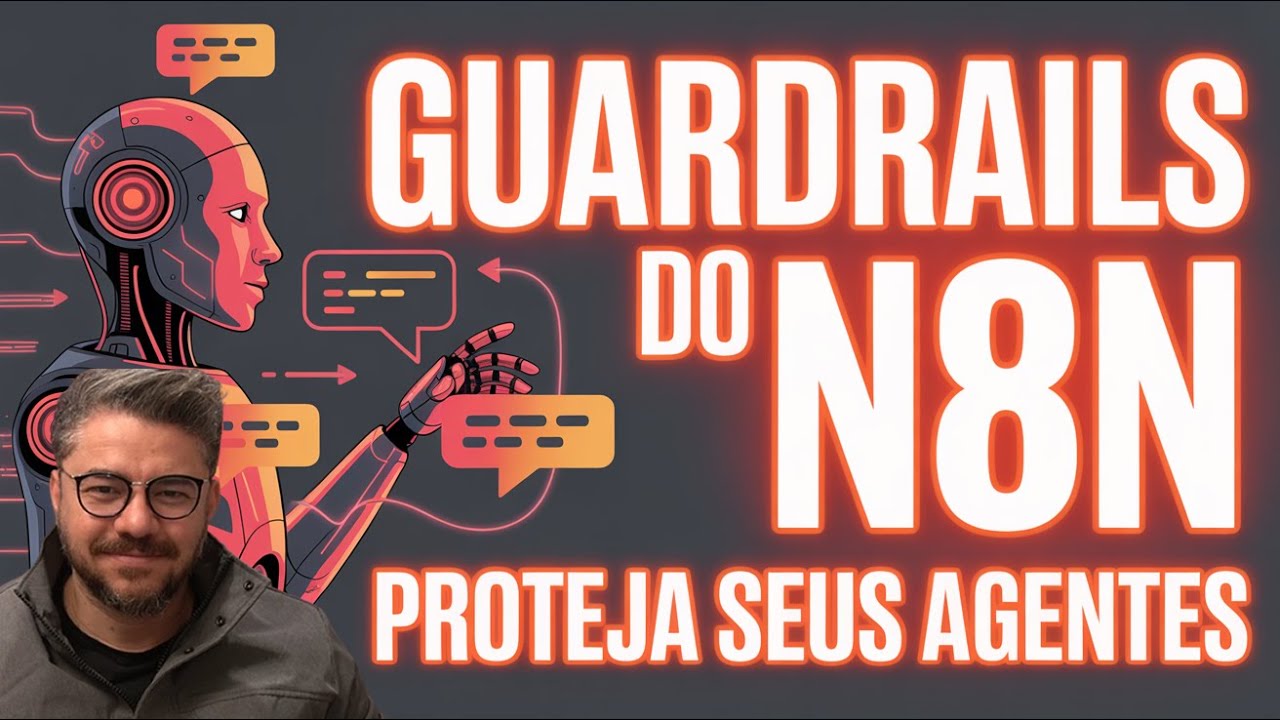Como implementar o Guardrails no N8N – Proteja seus Agentes de Erros e Respostas Inadequadas