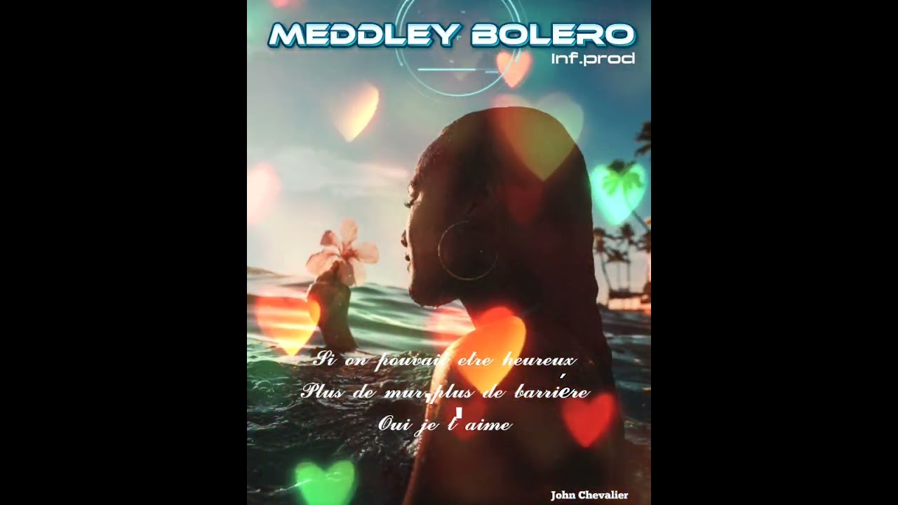 🇮 🇳 🇫 .🇵 🇷 🇴 🇩  .  MEDDLEY BOLERO 🇵🇫 𝙋𝙤𝙪𝙧 𝙩𝙤𝙪𝙩 𝙡𝙚 𝙢𝙤𝙣𝙙𝙚..𝙋𝙡𝙪𝙨 𝙙𝙚 𝙢𝙪𝙧.𝙤𝙪𝙞 𝙟𝙚 𝙩'𝙖𝙞𝙢𝙚 🌺