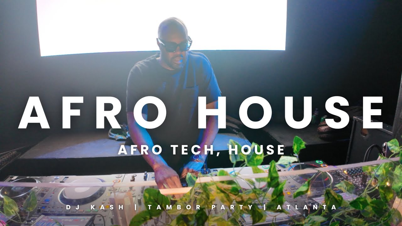 Afro House, House and Afro Tech House | DJ Kash at Tambor Party in Atlanta