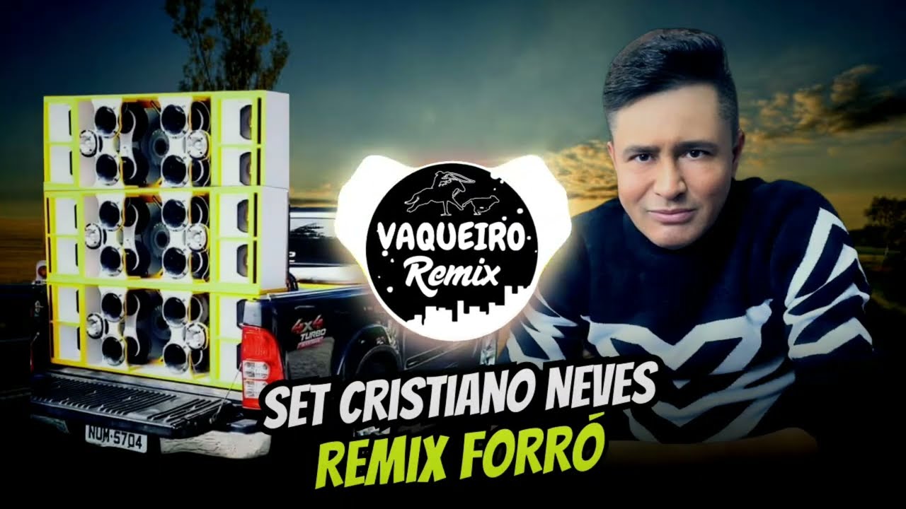 SET CRISTIANO NEVES REMIX FORRÓ