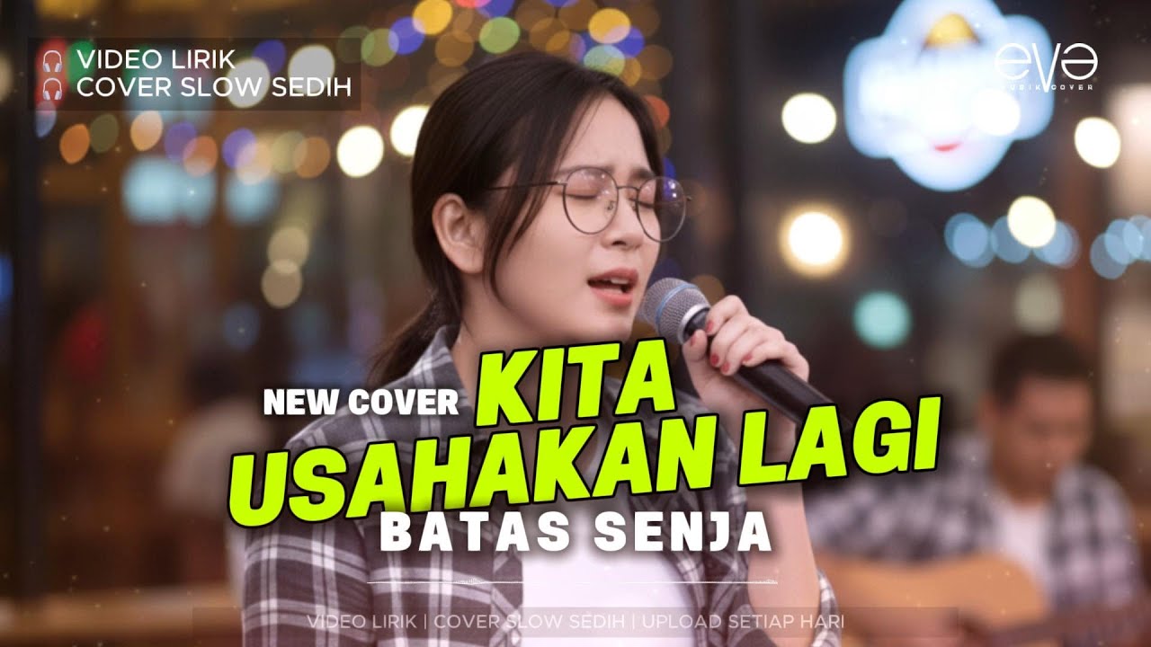KITA USAHAKAN LAGI - BATAS SENJA | VIDEO LIRIK | COVER EVA MUSIK