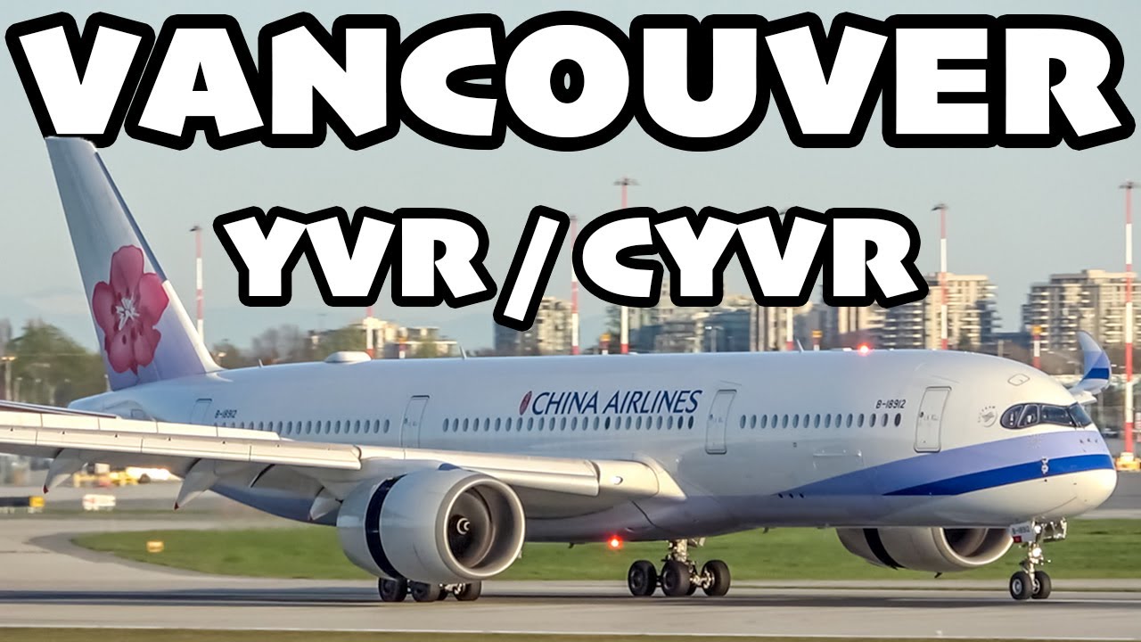 Incredible Vancouver Plane Spotting: The VERY BEST of YVR / CYVR