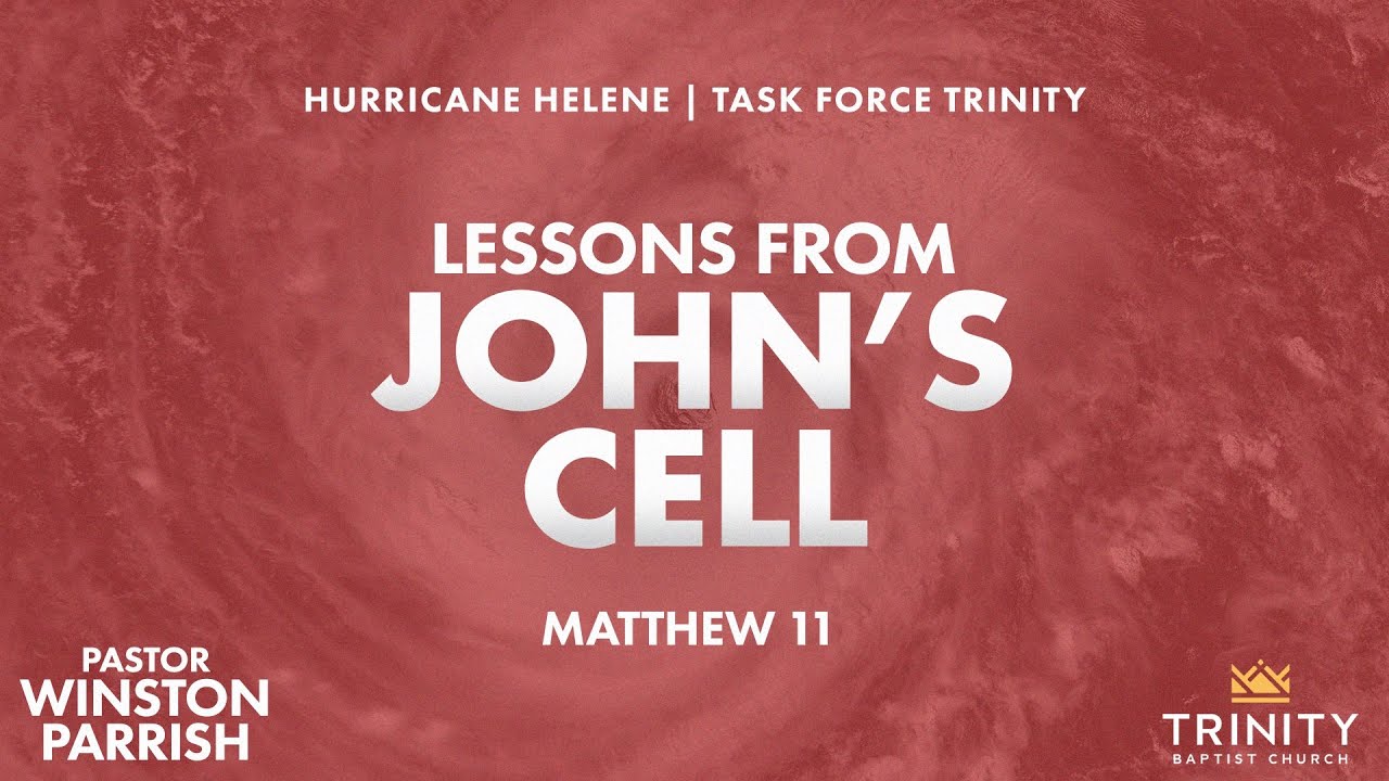 Lessons from John's Cell | Pastor Winston Parrish
