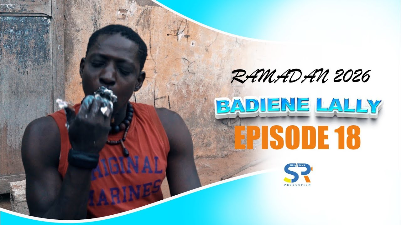 RAMADAN 2026 BADIENE LALLY : EPISODE 18