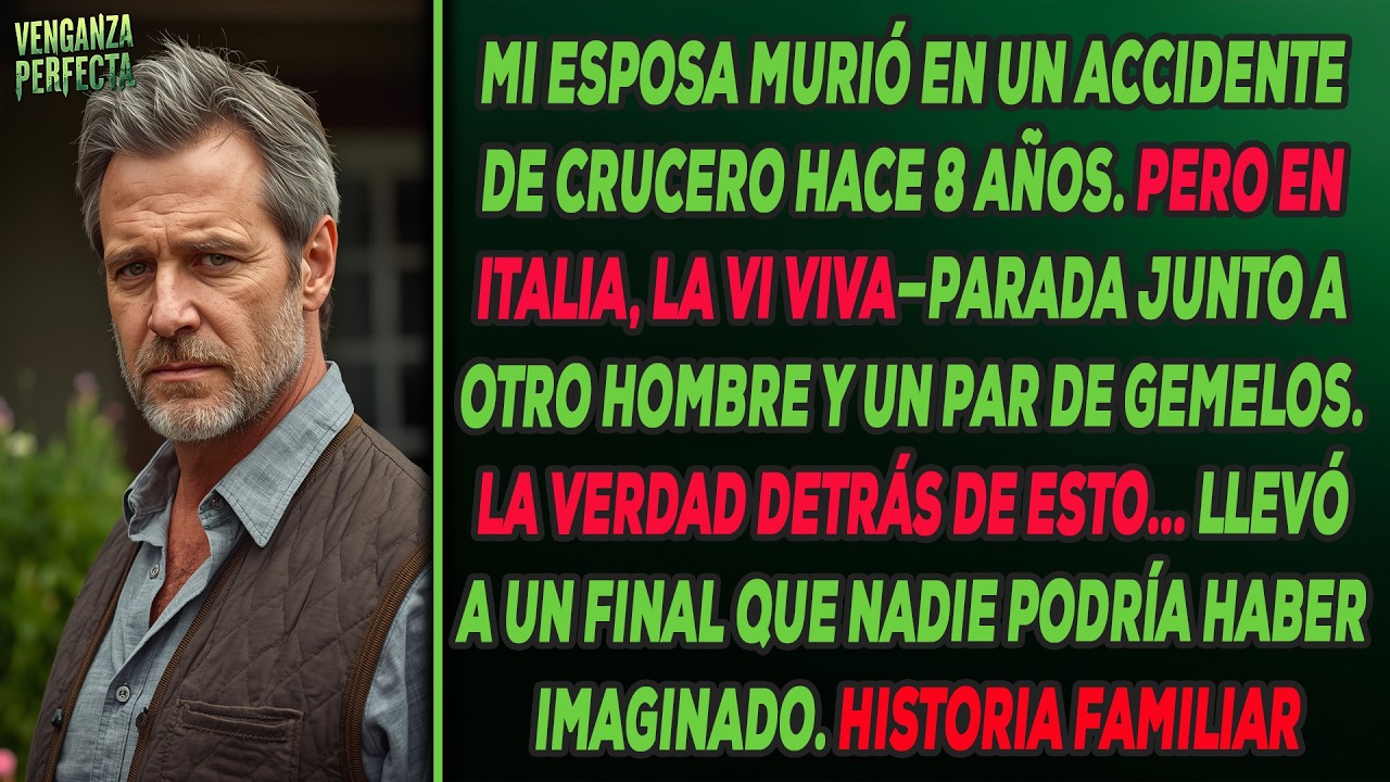 Hace 8 años, mi esposa murió en un crucero. Pero hoy la vi viva... parada al lado de otra familia.
