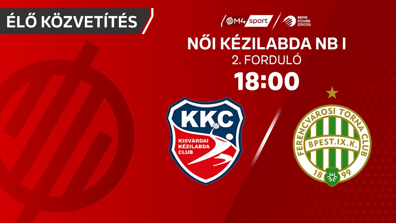 Kisvárda Master Good SE – FTC-Rail Cargo Hungaria | női K&H Liga | 2. forduló