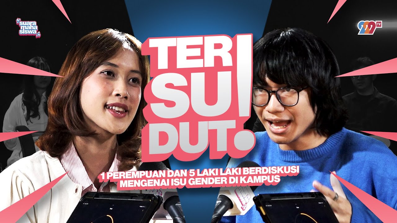 Diskusi 1 Mahasiswa Perempuan & 5 Mahasiswa Laki-Laki | TERSUDUT! | Episode 1