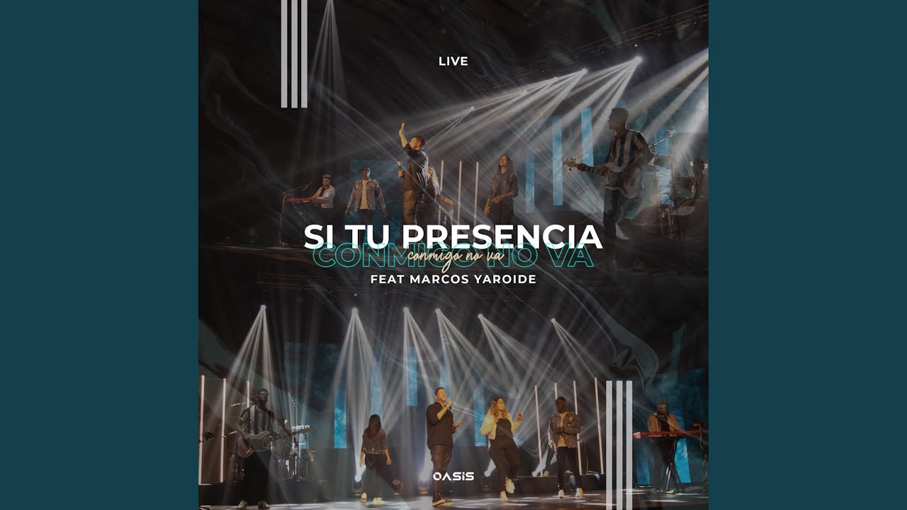Si Tu Presencia Conmigo No Va (Live)