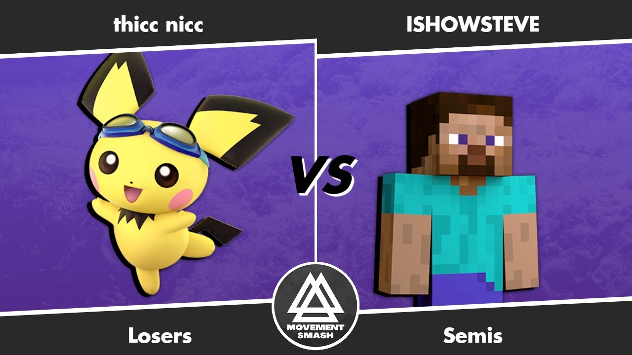 Movement Smash # 255: thicc nicc (Pichu) vs ISHOWSTEVE (Steve)