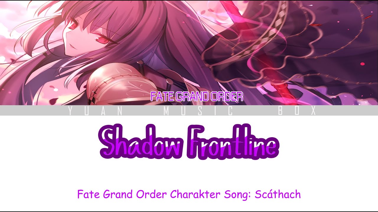 「Shadow Frontline」｜Fate/Grand Order Charakter Song｜Scáthach Song｜Kan/Rom/Eng