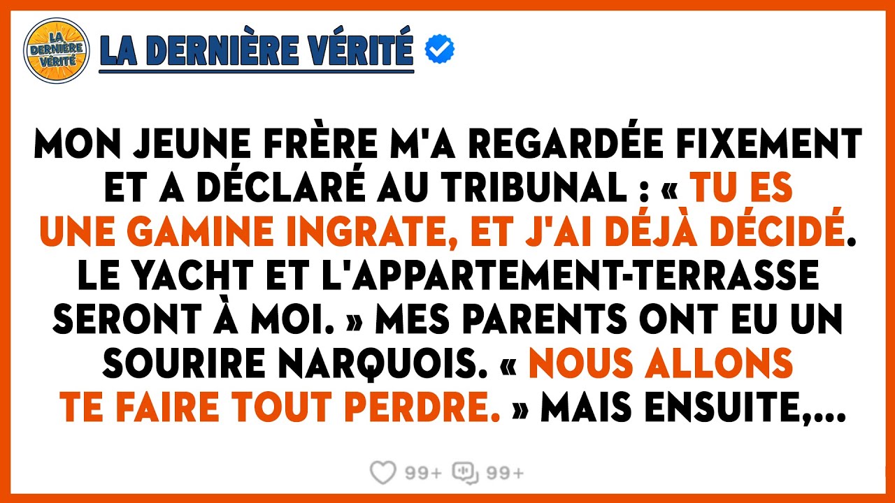 Mon Frère M'a Regardé Et A Déclaré Au Tribunal : « Le Yacht Et L'appartement-terrasse Seront À Moi…