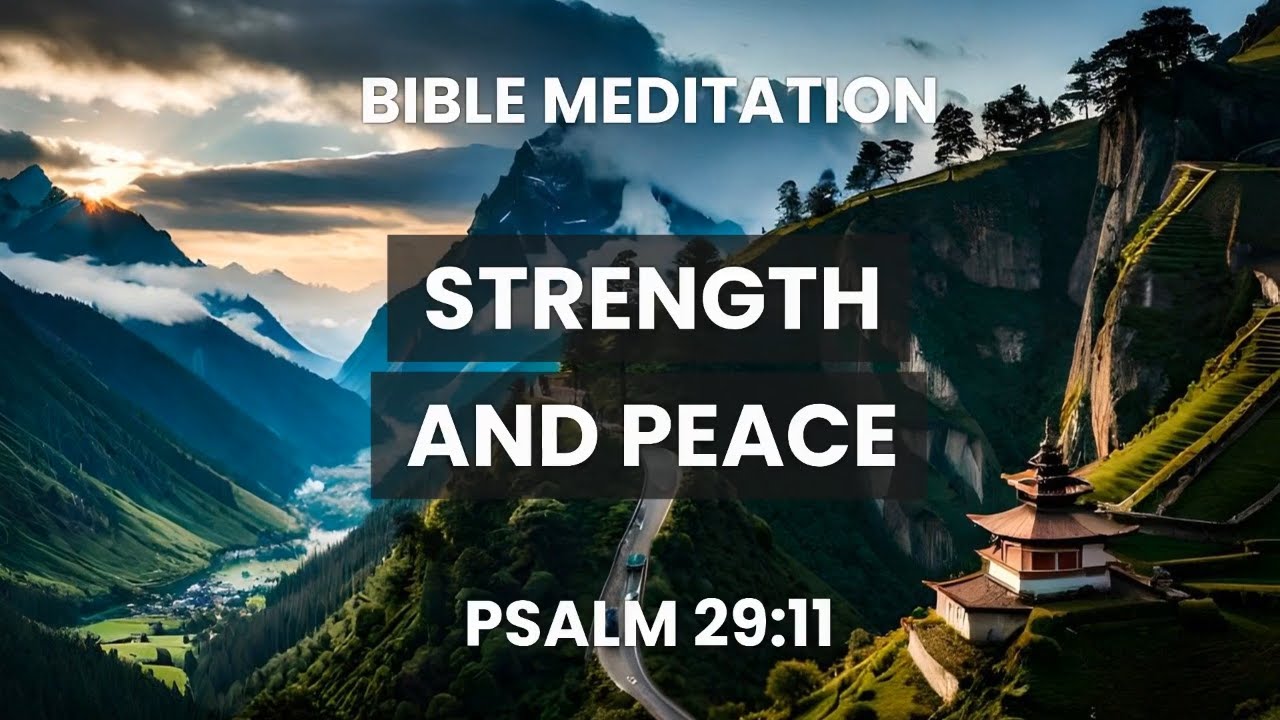 Finding Strength and Peace: A Meditation on Psalm 29:11 | Bible Verse Guided Reflection For Anxiety