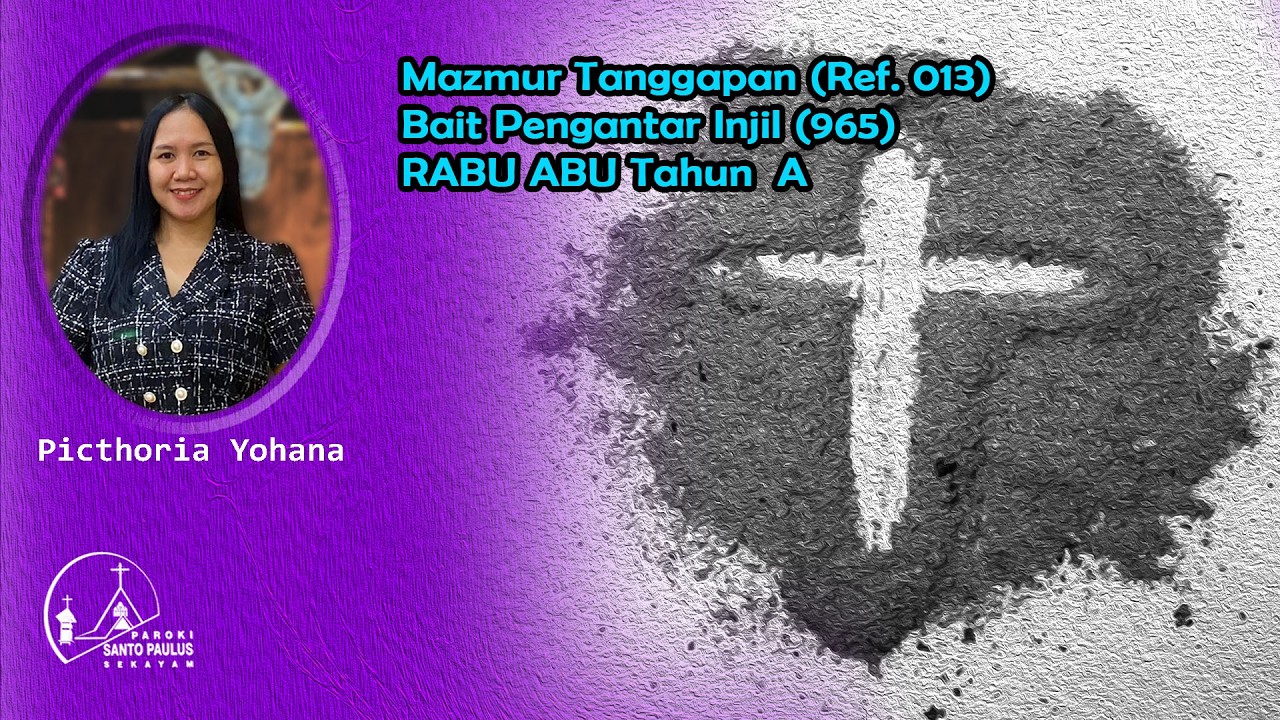 Rabu Abu Tahun A (18 Februari 2026) | Mazmur Tanggapan dan Bait Pengantar Injil