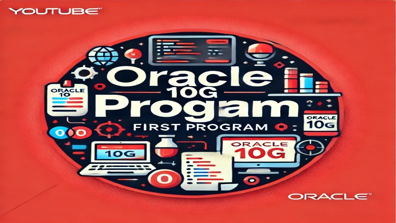 Oracle 10G: Your First Program Step-by-Step Guide