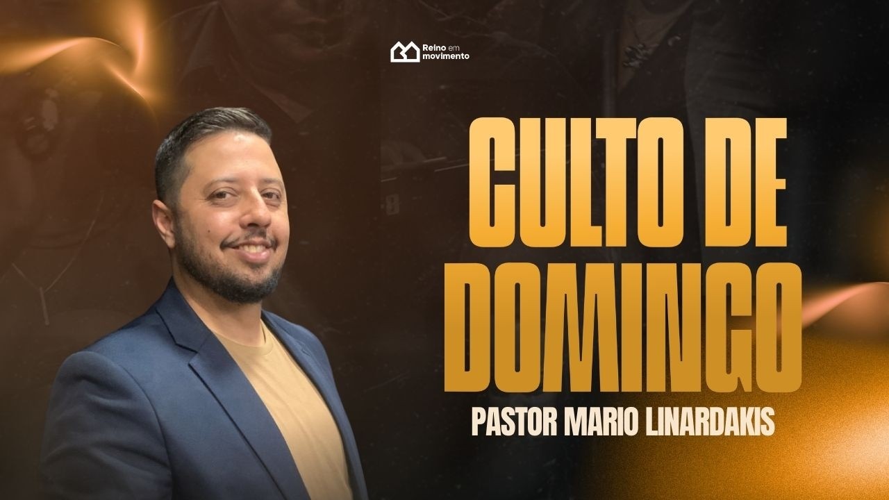 CULTO DE DOMINGO | PR MARIO LINARDAKIS