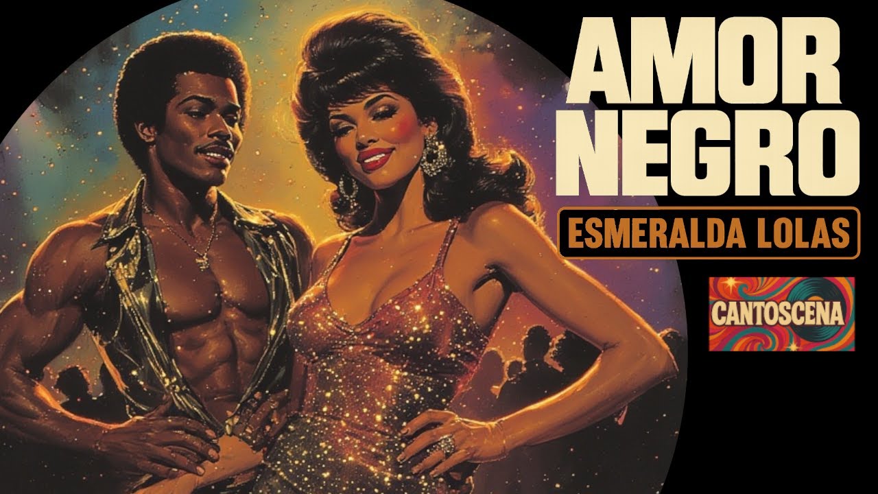 AMOR NEGRO &ndash; Esmeralda Lolas (1978) | Cantoscena