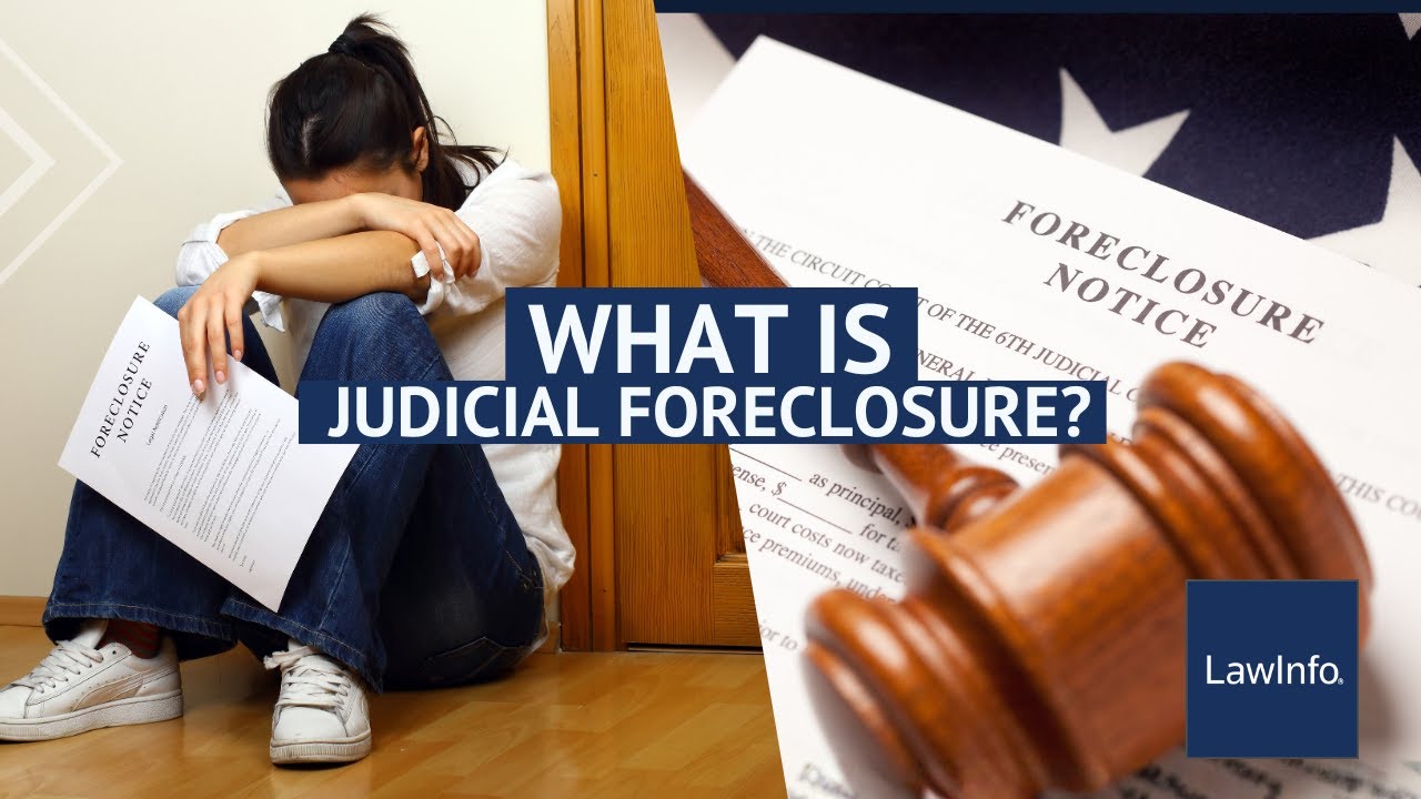 What Is Judicial Foreclosure? | LawInfo