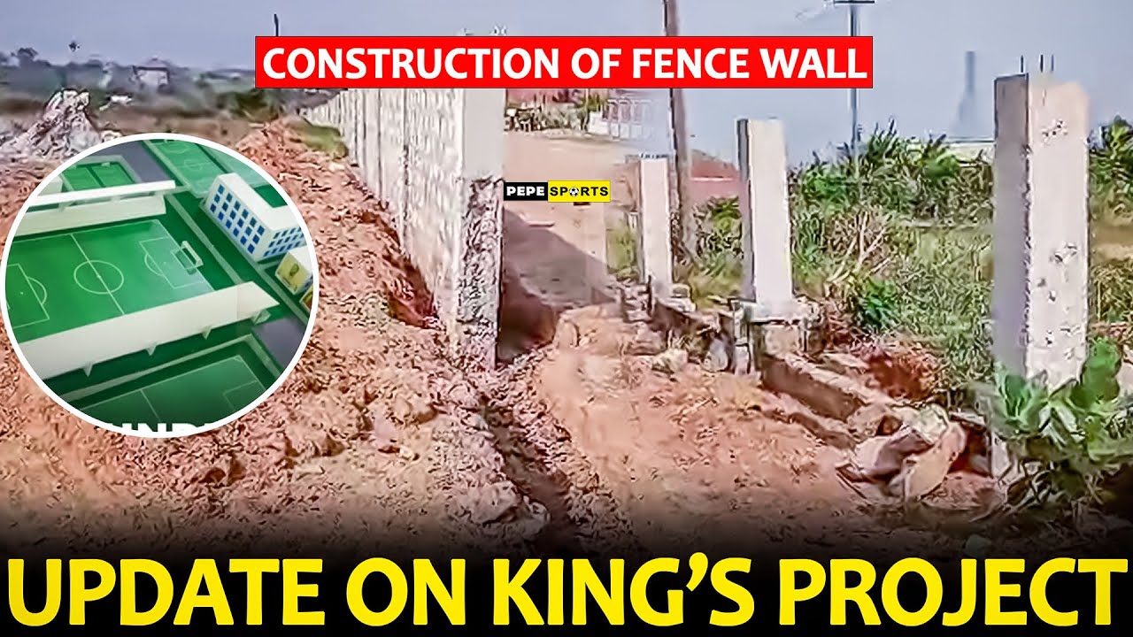 LATEST UPDATE🔥 ON ASANTE KOTOKO'S🇦🇹 KING'S PROJECT💯 CONSTRUCTION OF FENCE WALL UNDERWAY 