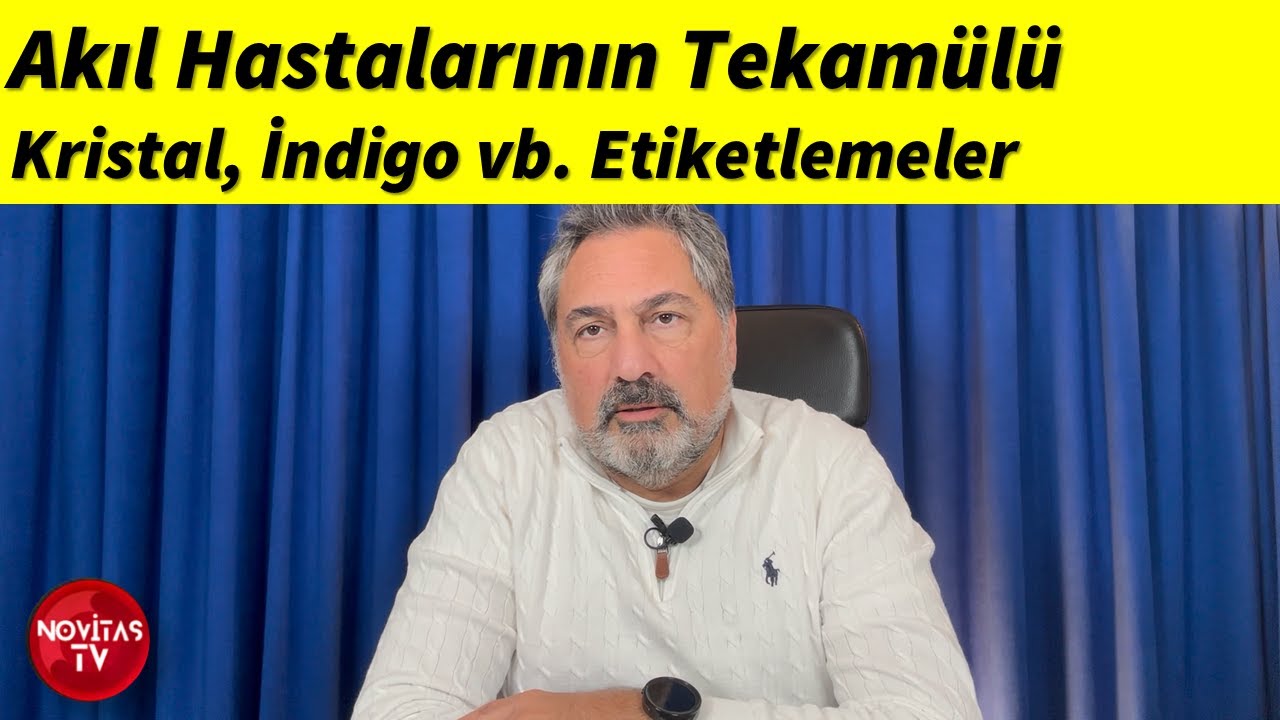 AKIL HASTALIKLARININ SEBEBİ. AKIL HASTALARININ TEKAM&Uuml;L&Uuml;. KRİSTAL &Ccedil;OCUKLAR MESELESİNİN İ&Ccedil; Y&Uuml;Z&Uuml;