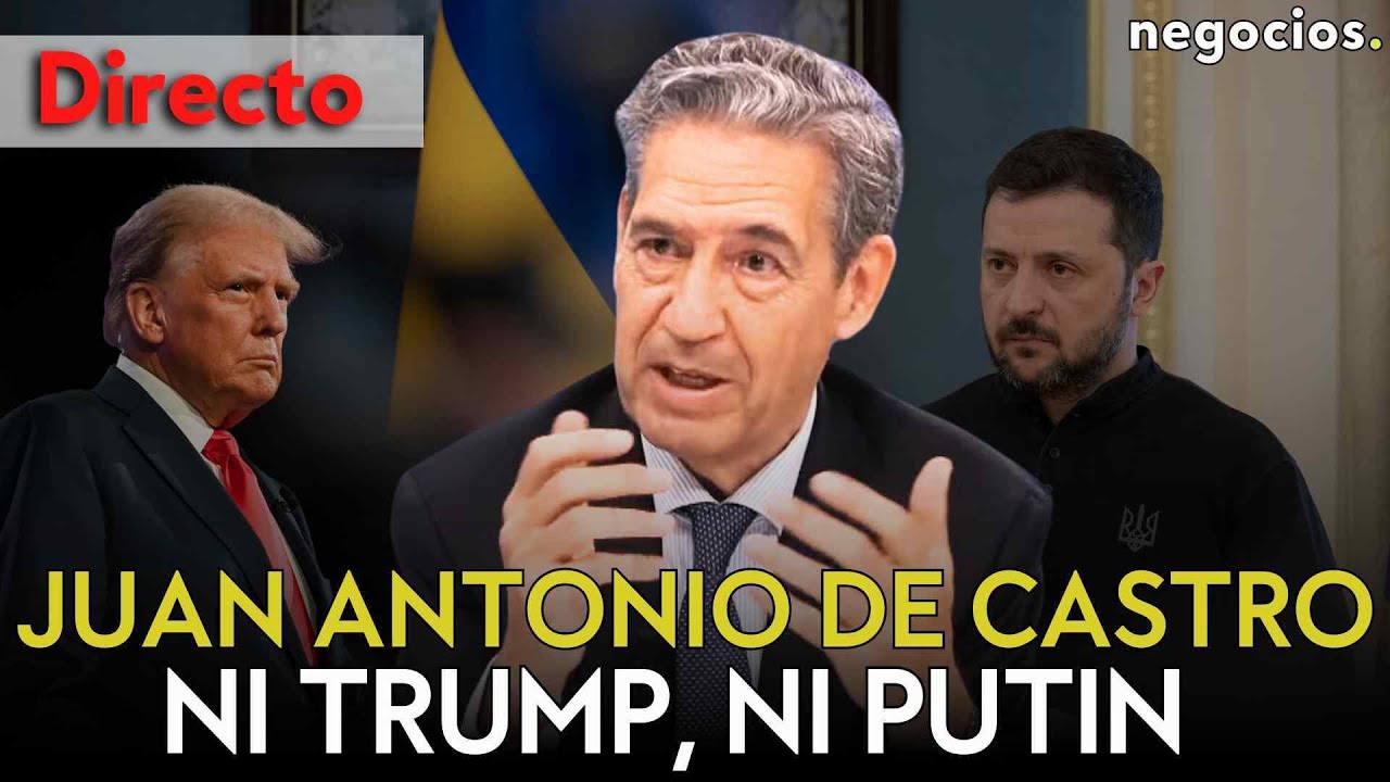 DIRECTO | JUAN ANTONIO DE CASTRO: NI TRUMP, NI PUTIN, ¿QUÉ PASARÁ AHORA? EUROPA EN CRISIS Y UCRANIA
