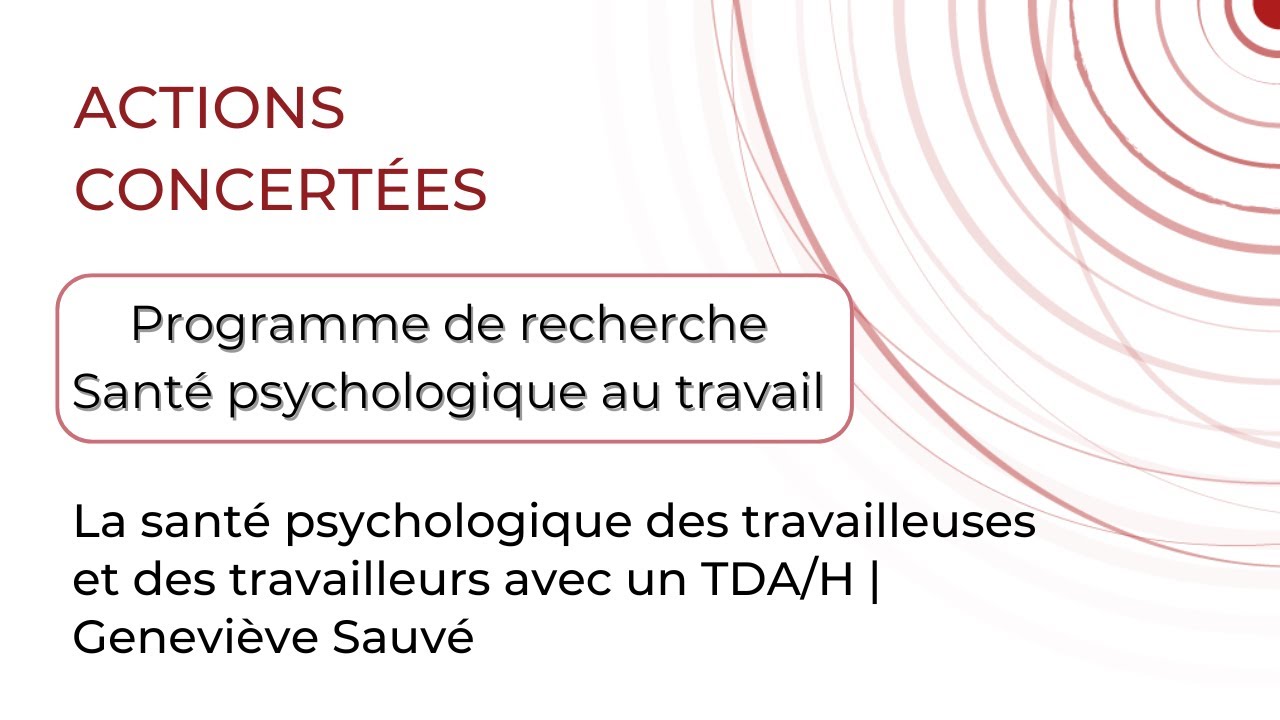 La santé psychologique des travailleuses et des travailleurs avec un TDA/H | Geneviève Sauvé