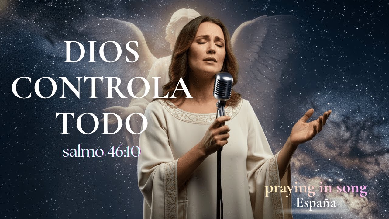 Oración basada en el Salmo 46:10 | Dios tiene el control