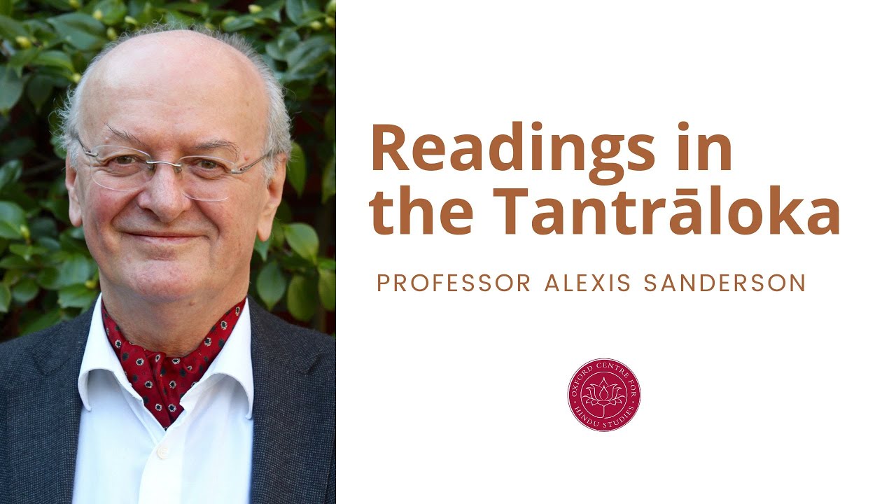 Prof. Alexis Sanderson - Readings in the Tantrāloka VII