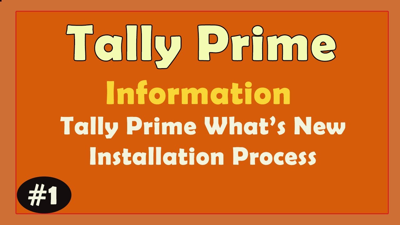Tally Prime - Installation and other process - New Version of Tally ERP9 is Tally Prime