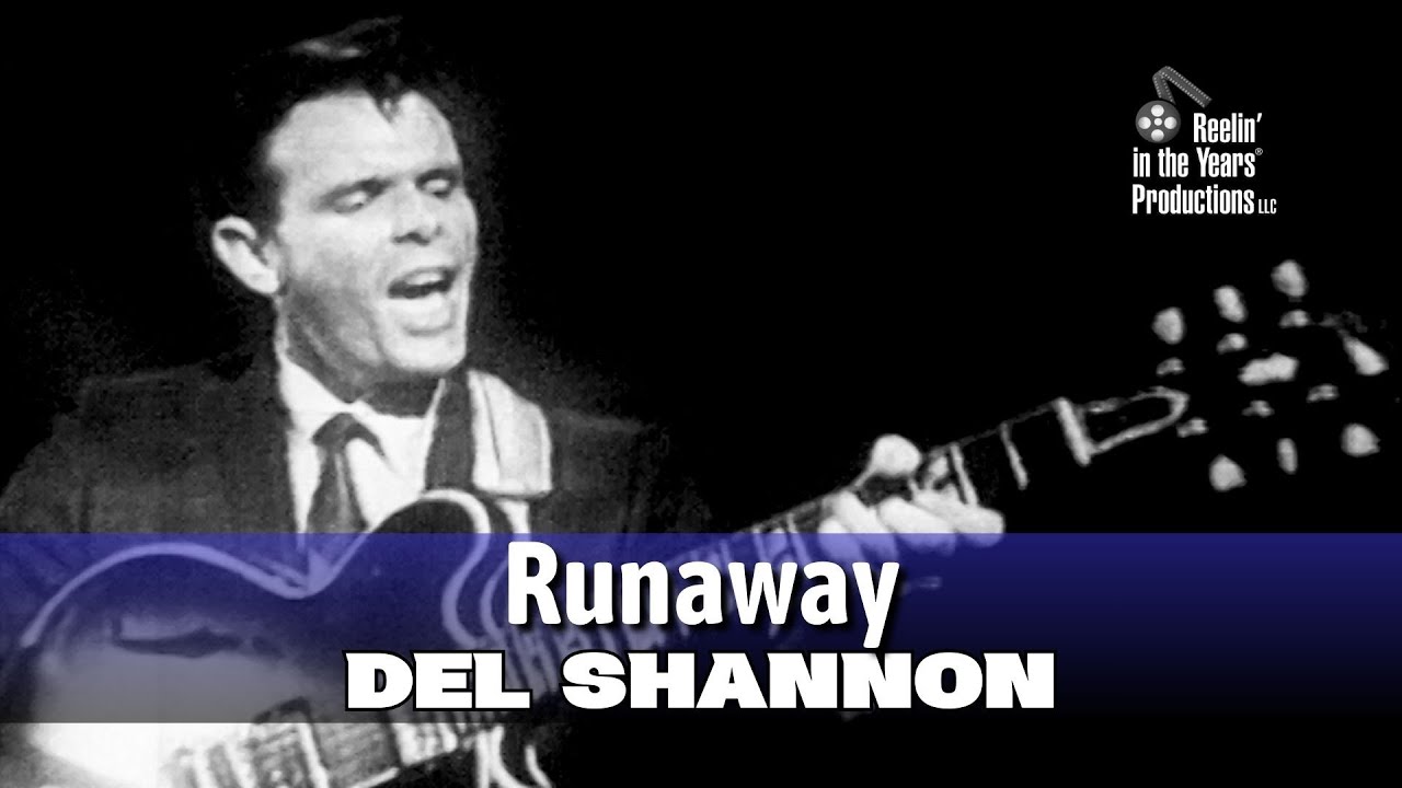 Del Shannon • Runaway • 1961 [Reelin' In The Years Archive]
