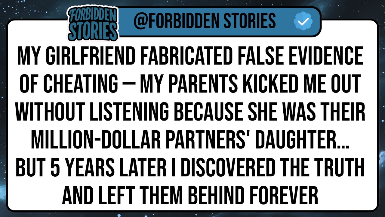 My Girlfriend Fabricated False Evidence of Cheating — My Parents Kicked Me Out Without Listening ...