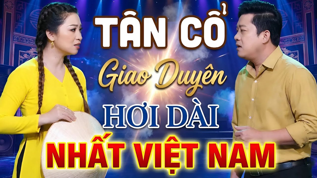 TÂN CỔ GIAO DUYÊN Hơi Dài Nhất Việt Nam - Ca Cổ Hơi Dài Hay Nhất 2026 | Tuyển Tập Ca Cổ Song Ca