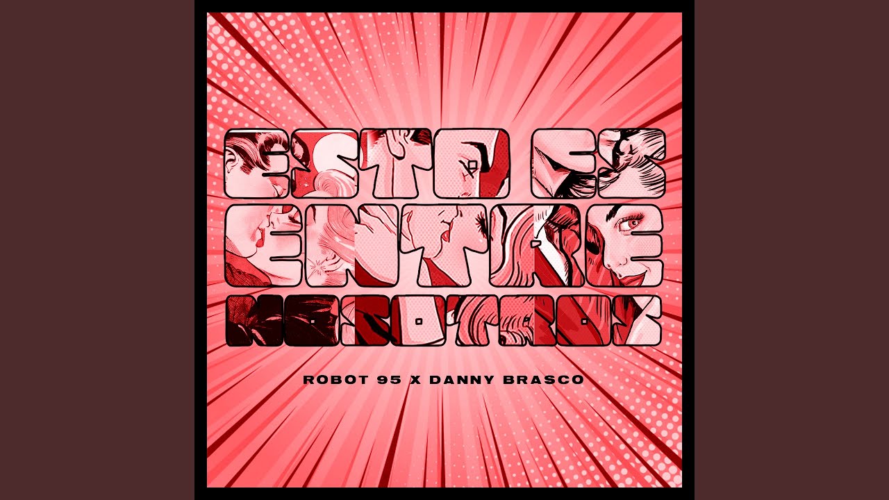 Esto Es Entre Nosotros (feat. Danny Brasco)