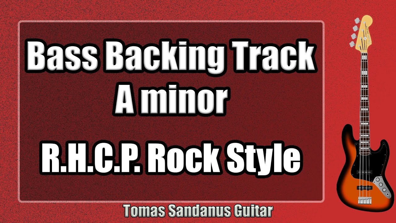 Bass Backing Track A minor - Am - Red Hot Chili Peppers Style Funk Rock - NO BASS