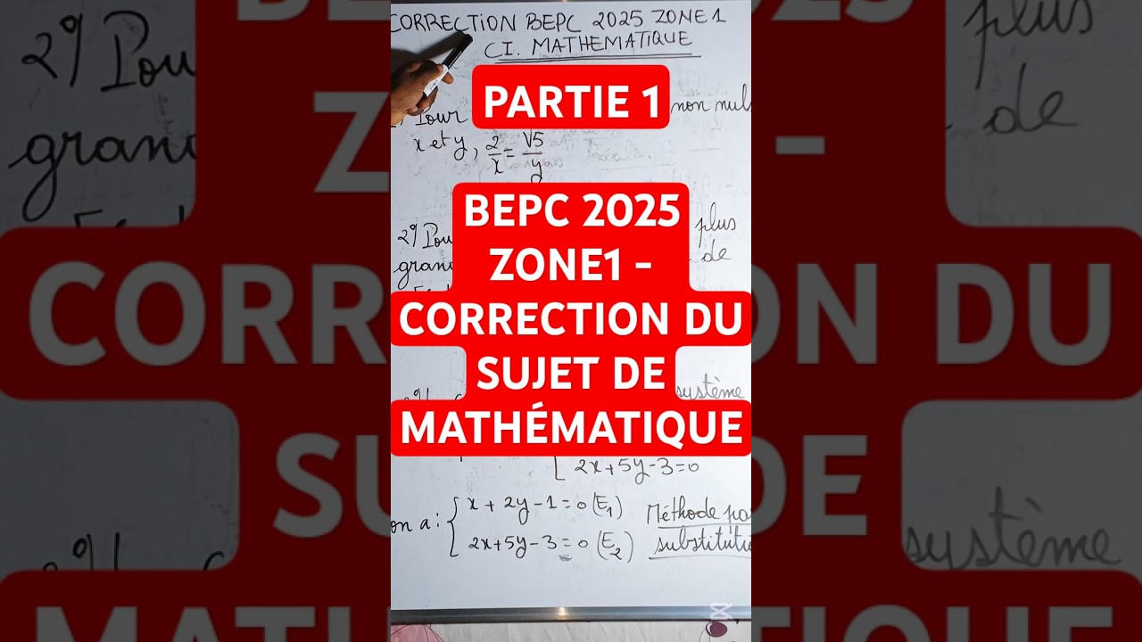 BEPC 2025 ZONE 1 CORRIG&Eacute; DU SUJET DE MATH&Eacute;MATIQUE #maths #fonction #olympiad #mathematics #brevet