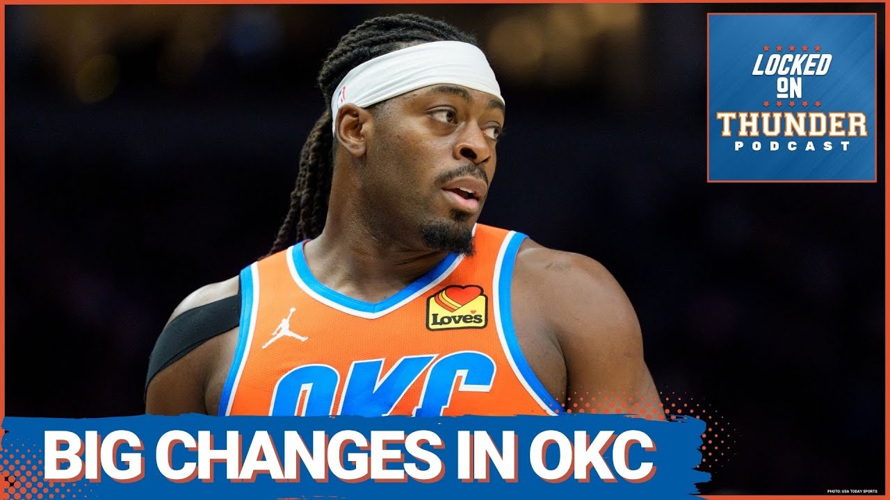 Lu Dort Makes BIG CHANGE | Chet Holmgren Is an All Star | Trade Deadline Deals