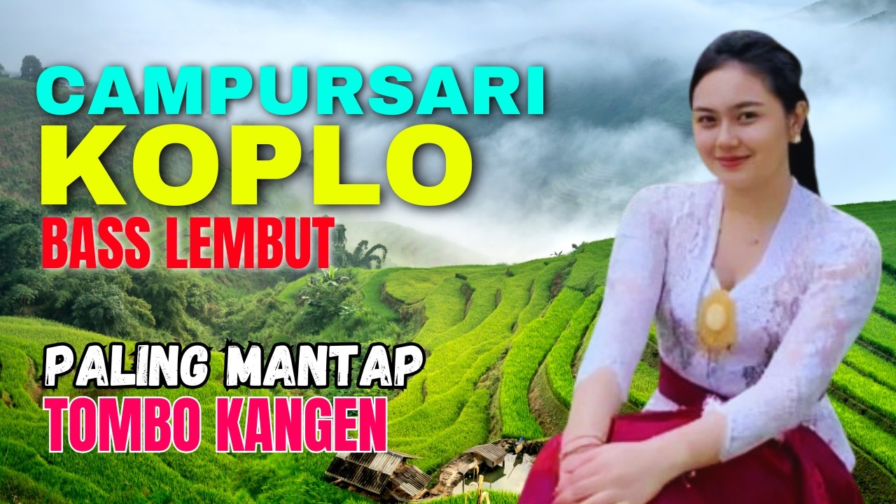 KUMPULAN CAMPURSARI DANGDUT JAWA KOPLO PALING MANTAP TOMBO KANGEN