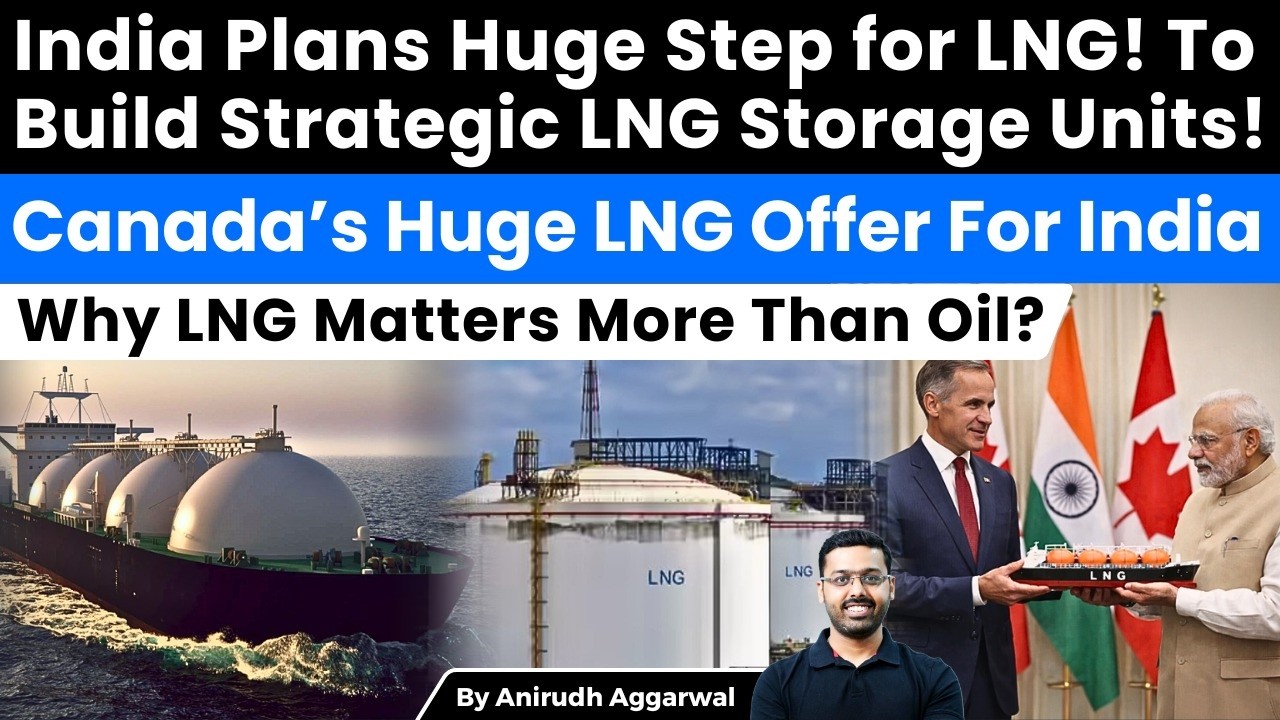 India Plans Huge Step for LNG! To Build Strategic LNG Storage Units. Canada Offers Huge LNG to India