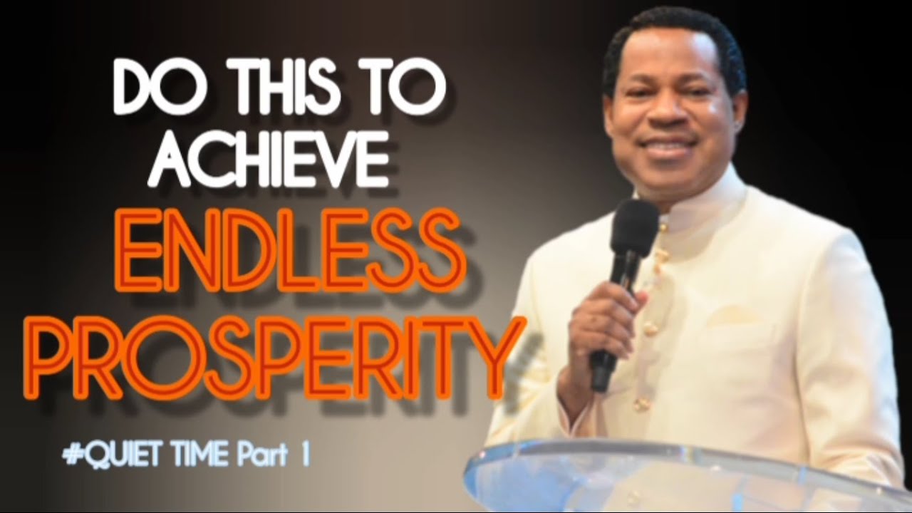 Do this to achieve endless prosperity (Quiet Time part 1) || PASTOR CHRIS