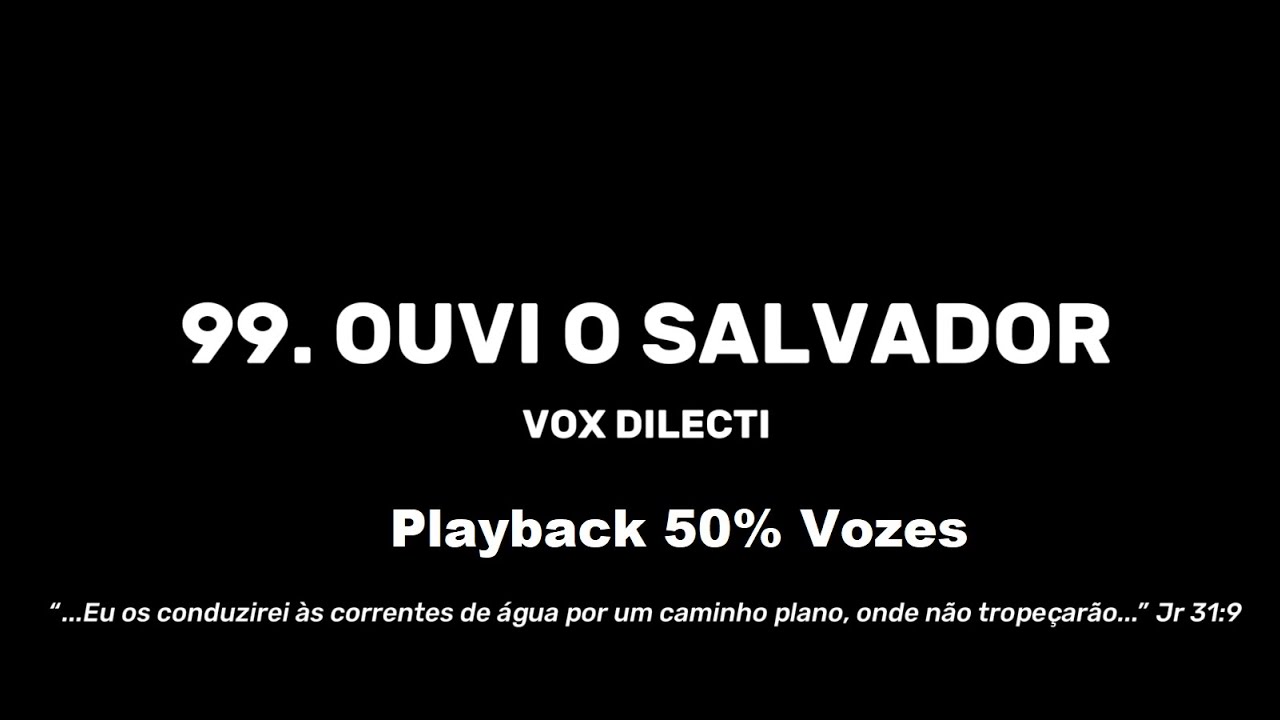 99. Ouvi o Salvador - Playback 50% Vozes
