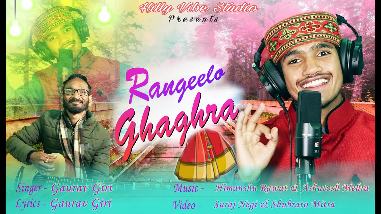 RANGEELO GHAGHRA | New Garhwali/Kumaoni Song | Gaurav Giri | Official Video/Latest Pahadi Song 2022