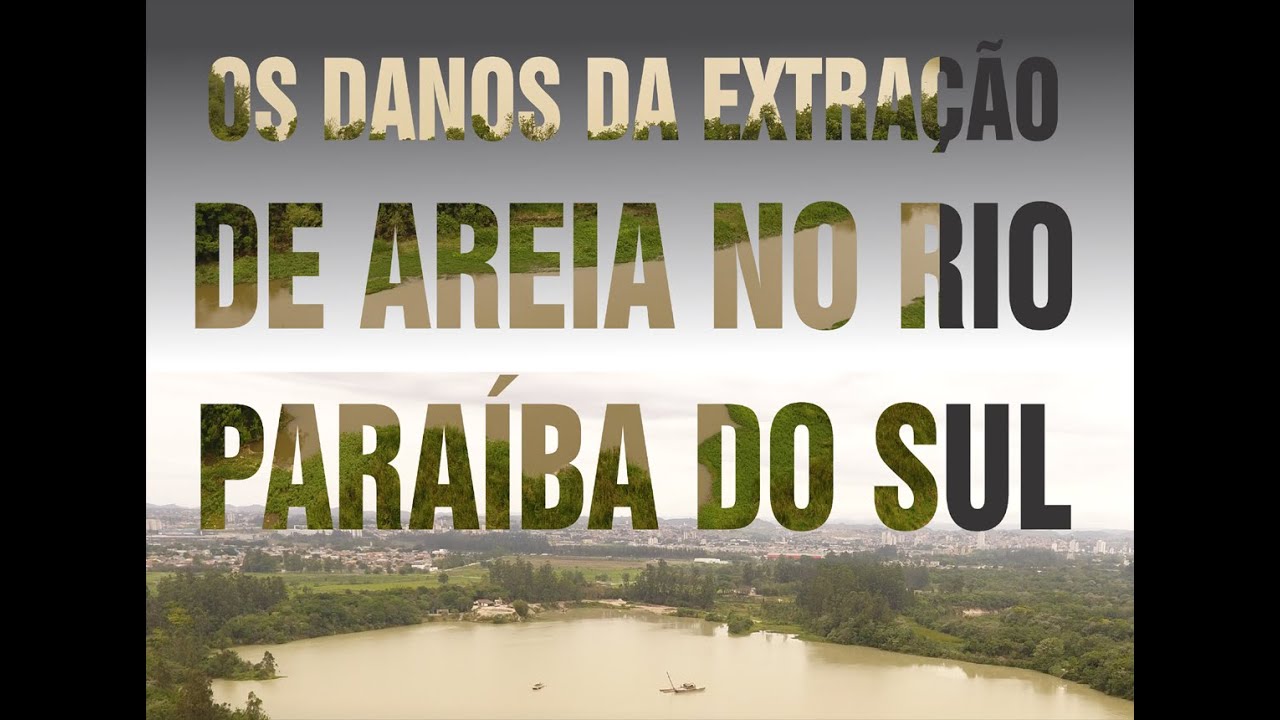 Os danos da extração de areia no Rio Paraíba do Sul