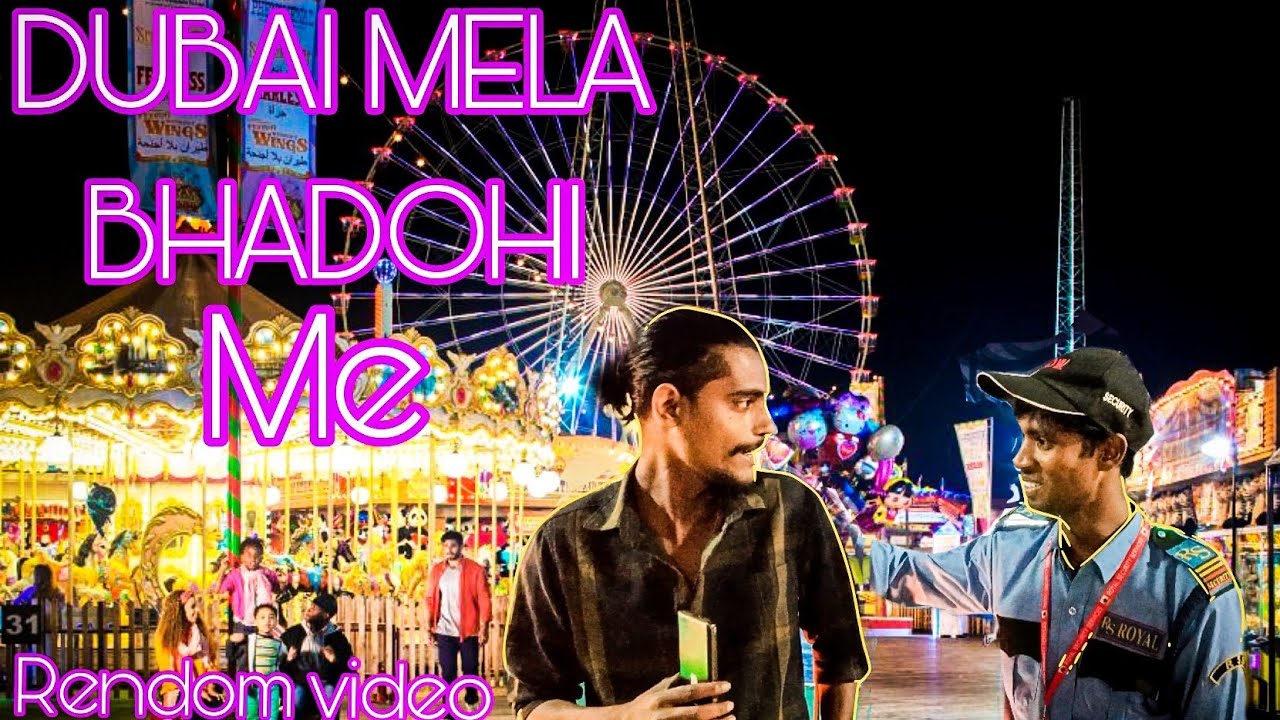 DUBAI MELA BHADOHI ME |Rendom video Shoot|#etertainment