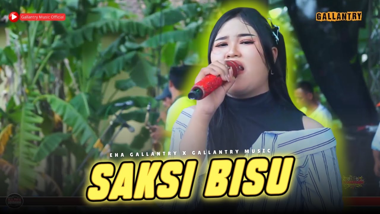 Eha Gallantry - Saksi Bisu | Orkes Dangdut Zaman Now 