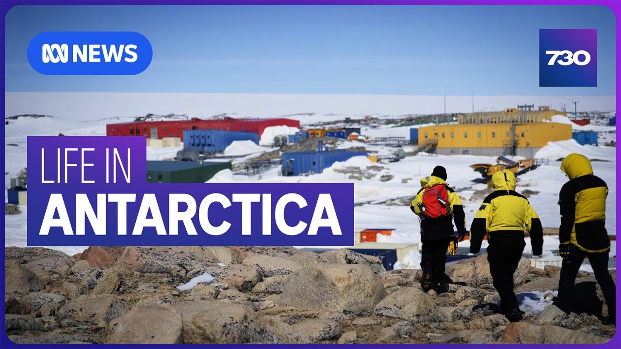 The ‘joy and the terror’ of working in Antarctica | 7.30