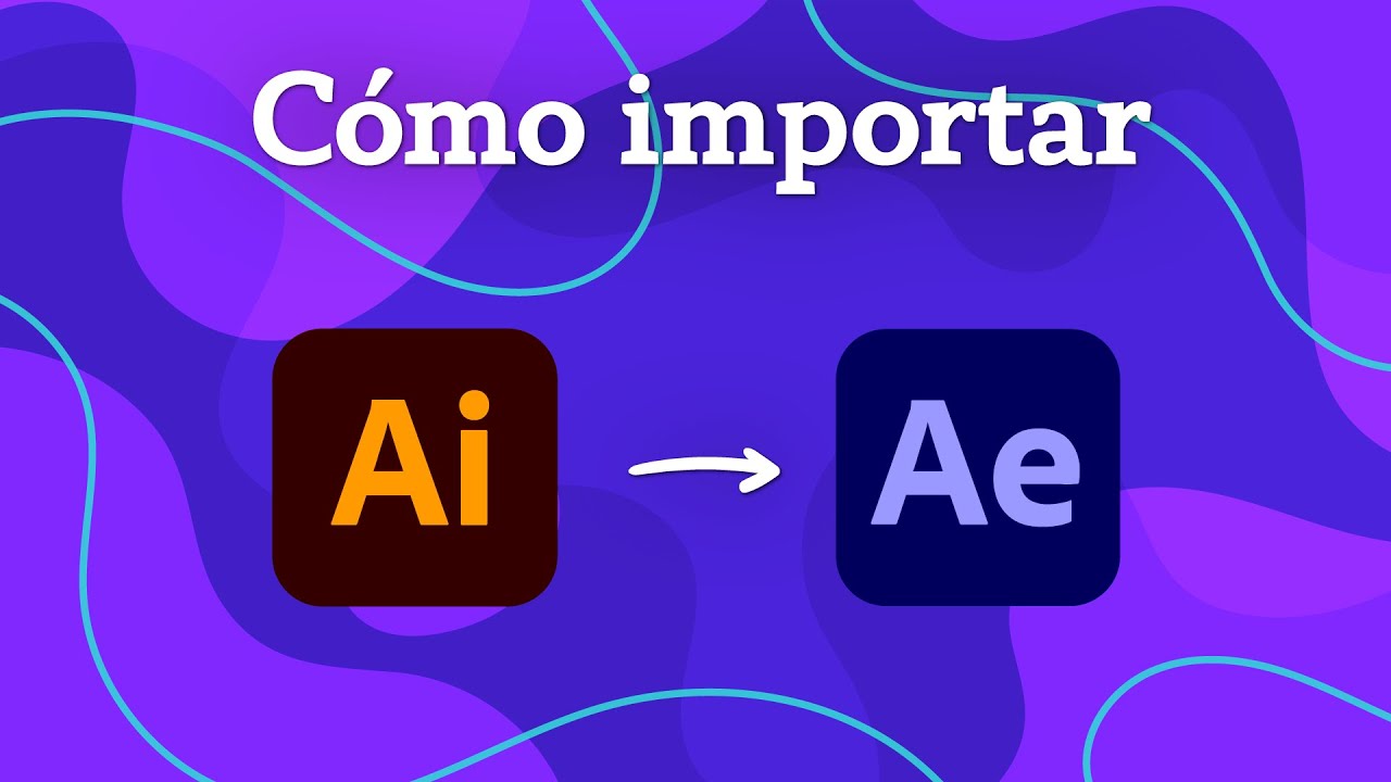 Cómo importar archivos de Illustrator a After Effects de manera correcta