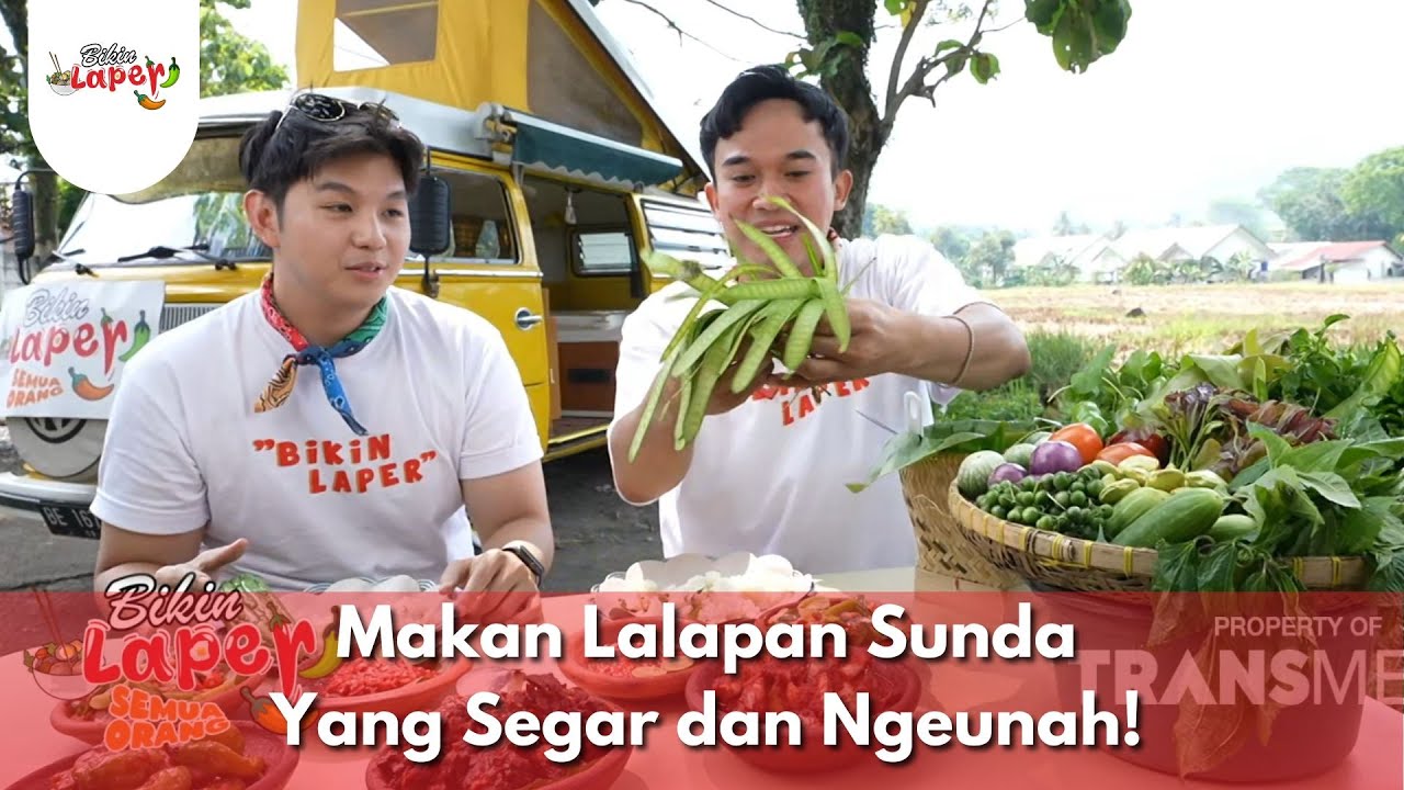 Makan Lalapan Sunda Yang Segar dan Ngeunah! - BIKIN LAPER (3/9/25) P5